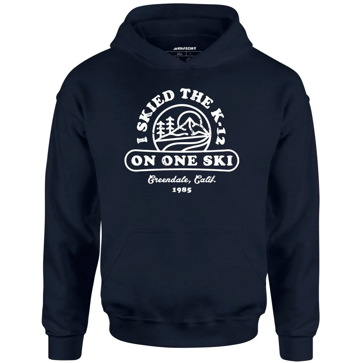 I Skied The K-12 on One Ski v2 - Unisex Hoodie