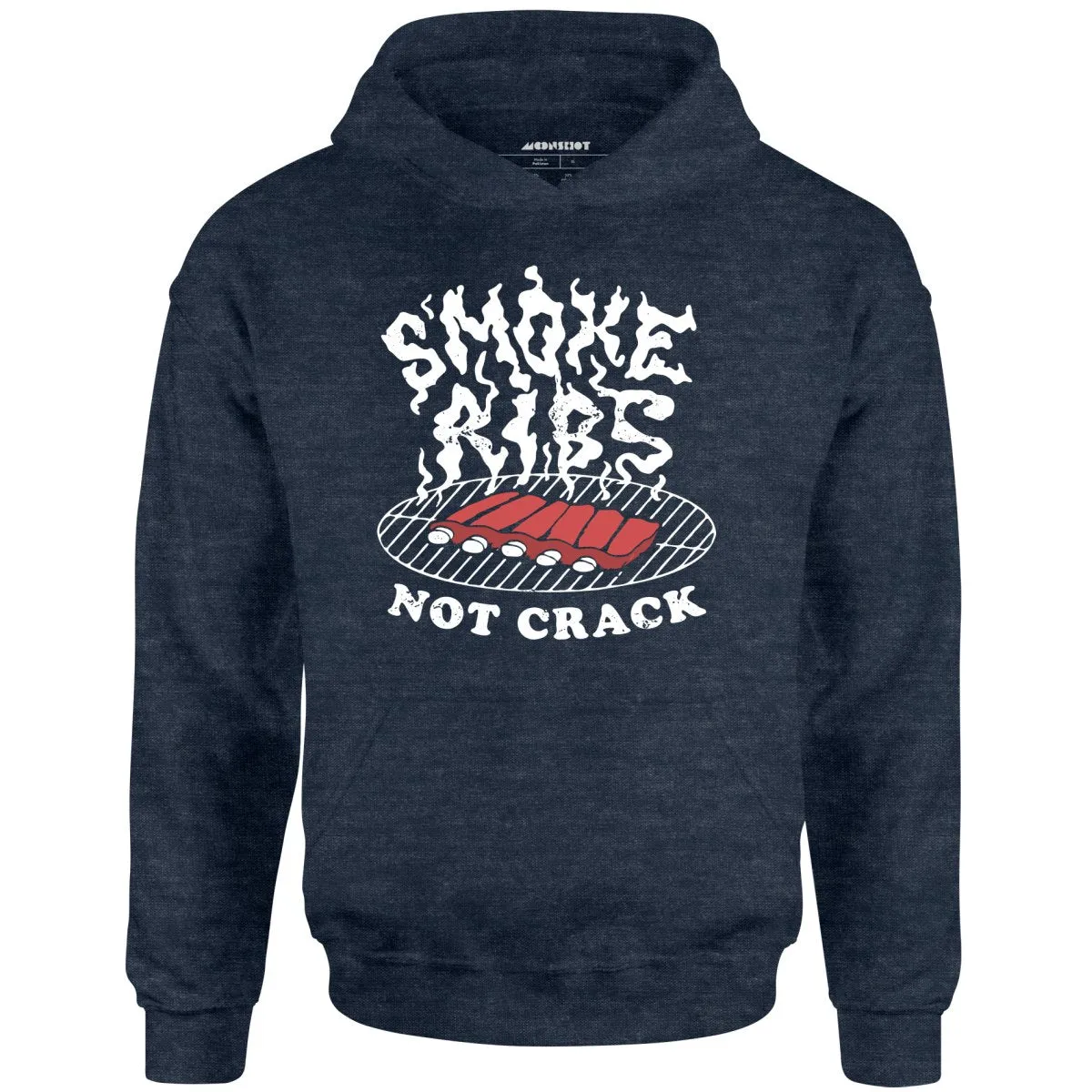 Smoke Ribs Not Crack - Unisex Hoodie