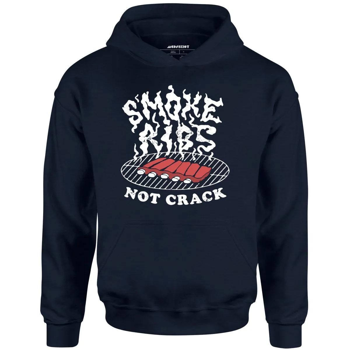 Smoke Ribs Not Crack - Unisex Hoodie